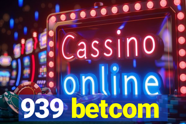 939 betcom